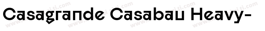 Casagrande Casabau Heavy字体转换